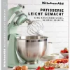 KitchenAid Kochbuch – Patisserie Leicht Gemacht 5